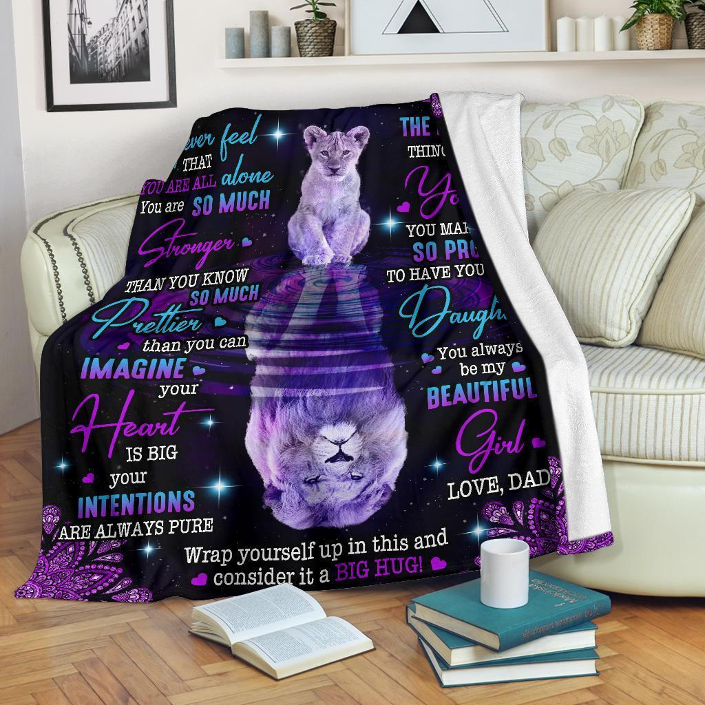 To My Daughter Blanket From Dad You Always Be My Beautiful Girl Daughter Lion Blanket Personalized Daughter Blanket